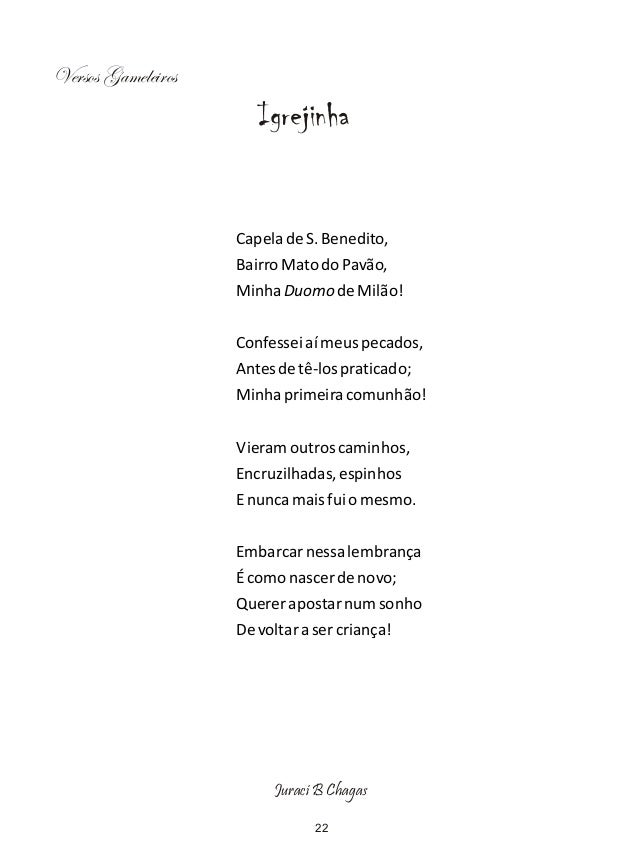 Juraci B Chagas
26
Versos Gameleiros
Até Breve
Eu nunca pude te dizer adeus,
Para esquecer de te esquecer
E pensar que, at...