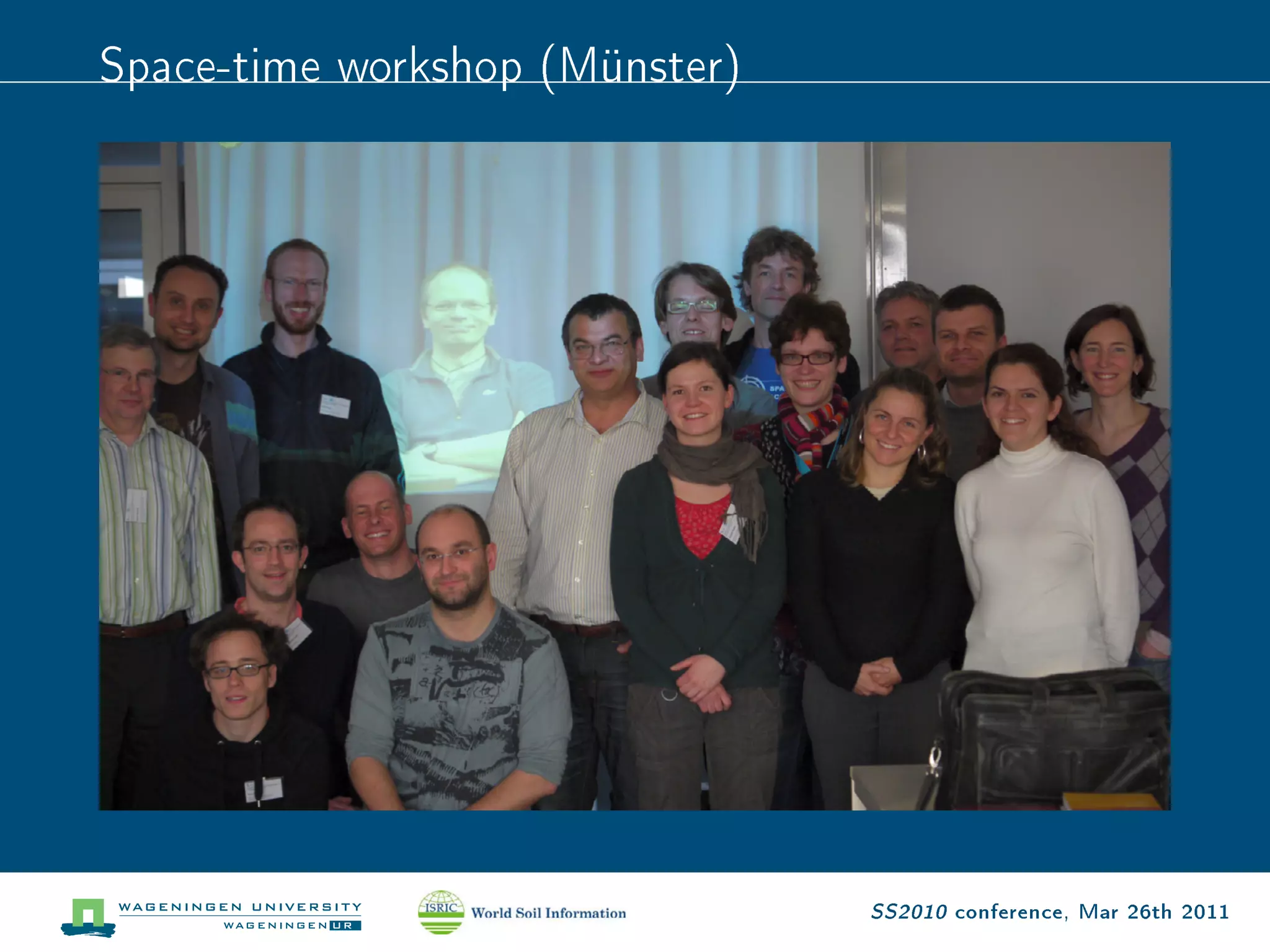 Space-time workshop (Münster)




                                SS2010 conference, Mar 26th 2011
 