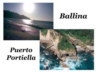 Ballina
Puerto
Portiella
 