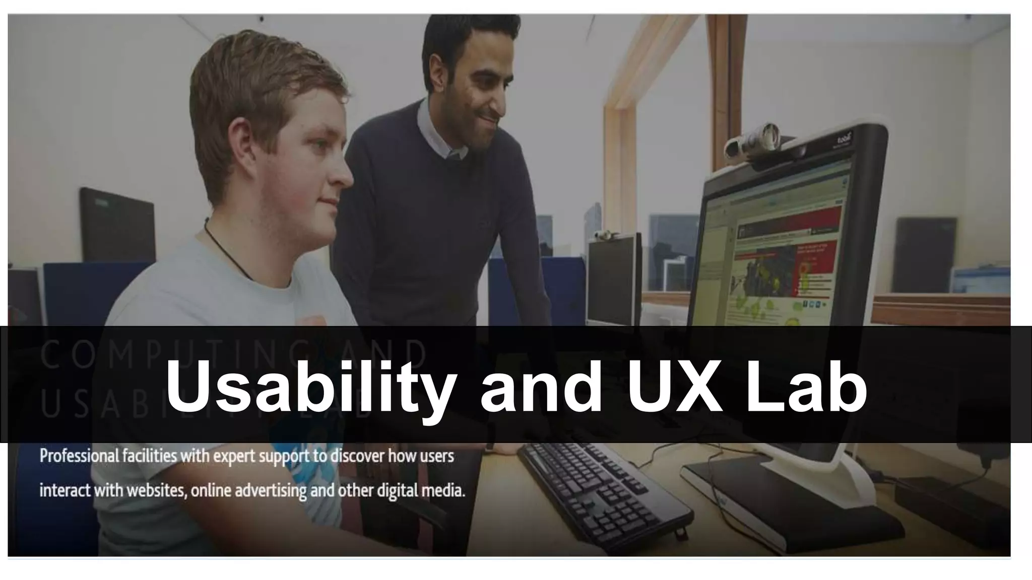 Usability and UX Lab
 