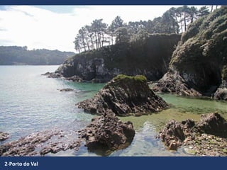 2-Porto do Val
 