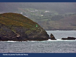 Farola na punta Fuciño de Porco
 