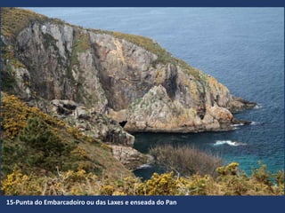 15-Punta do Embarcadoiro ou das Laxes e enseada do Pan
 