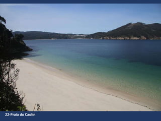 22-Praia do Caolín
 