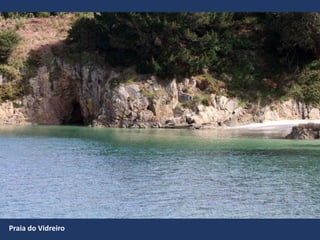 Praia do Vidreiro
 
