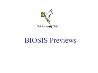 BIOSIS Previews
 
