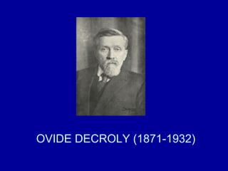 OVIDE DECROLY (1871-1932) 