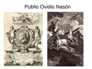 Publio Ovidio Nasón
 