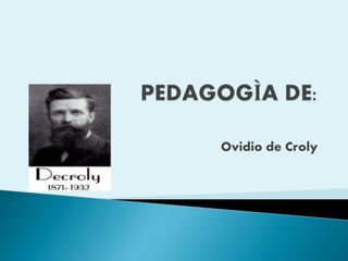 Ovidio de Croly
 