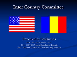Inter Country Committee ,[object Object],[object Object],[object Object],[object Object]