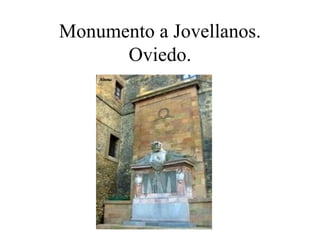 Monumento a Jovellanos.
      Oviedo.
 