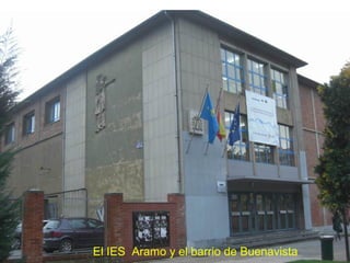 El IES Aramo y el barrio de Buenavista
 