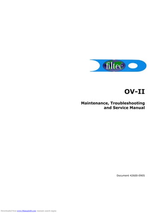 OV-II
Maintenance, Troubleshooting
and Service Manual
Document 42600-0905
Downloaded from www.Manualslib.com manuals search engine
 