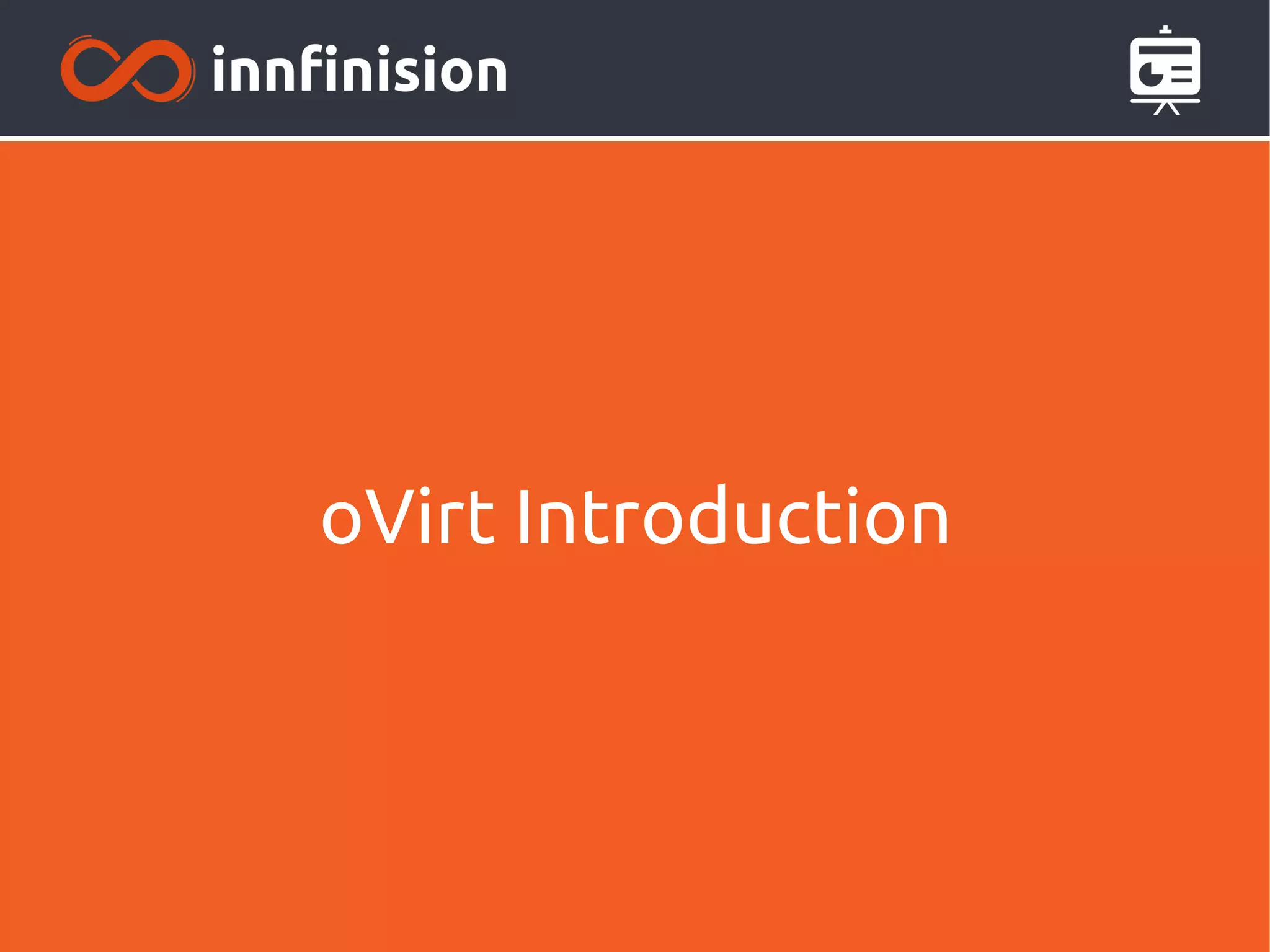 oVirt Introduction 
 