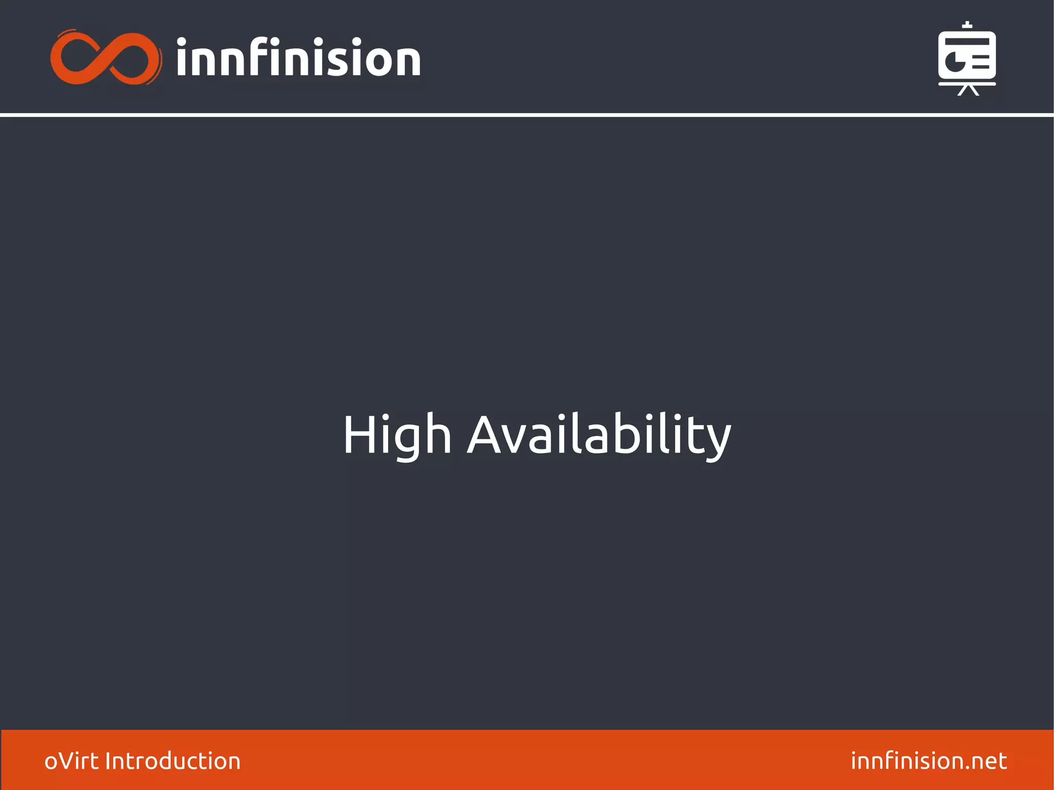 High Availability 
oVirt Introduction innfinision.net 
 
