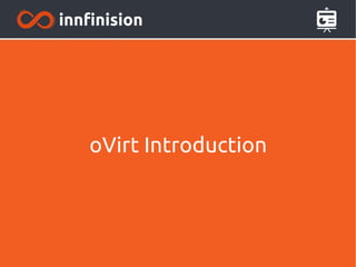 oVirt Introduction
 