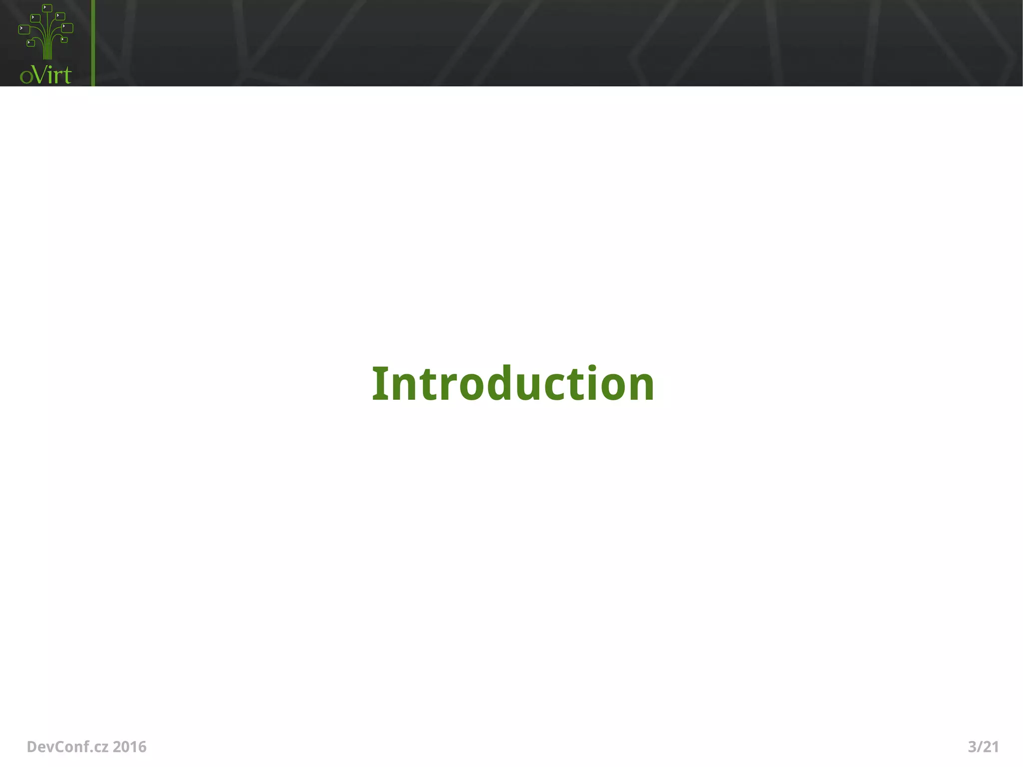 DevConf.cz 2016 3/21
Introduction
 