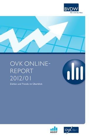 OVK ONLINE -
REPORT
2012/ 01
zahlen und trends im überblick
 