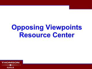 Opposing Viewpoints Resource Center 