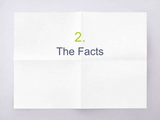2. 
The Facts 
 