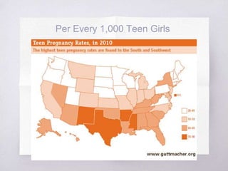 Per Every 1,000 Teen Girls 
 