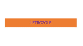 LETROZOLE
 