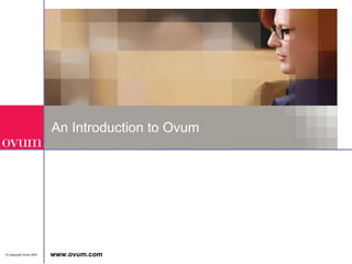 An Introduction to Ovum 