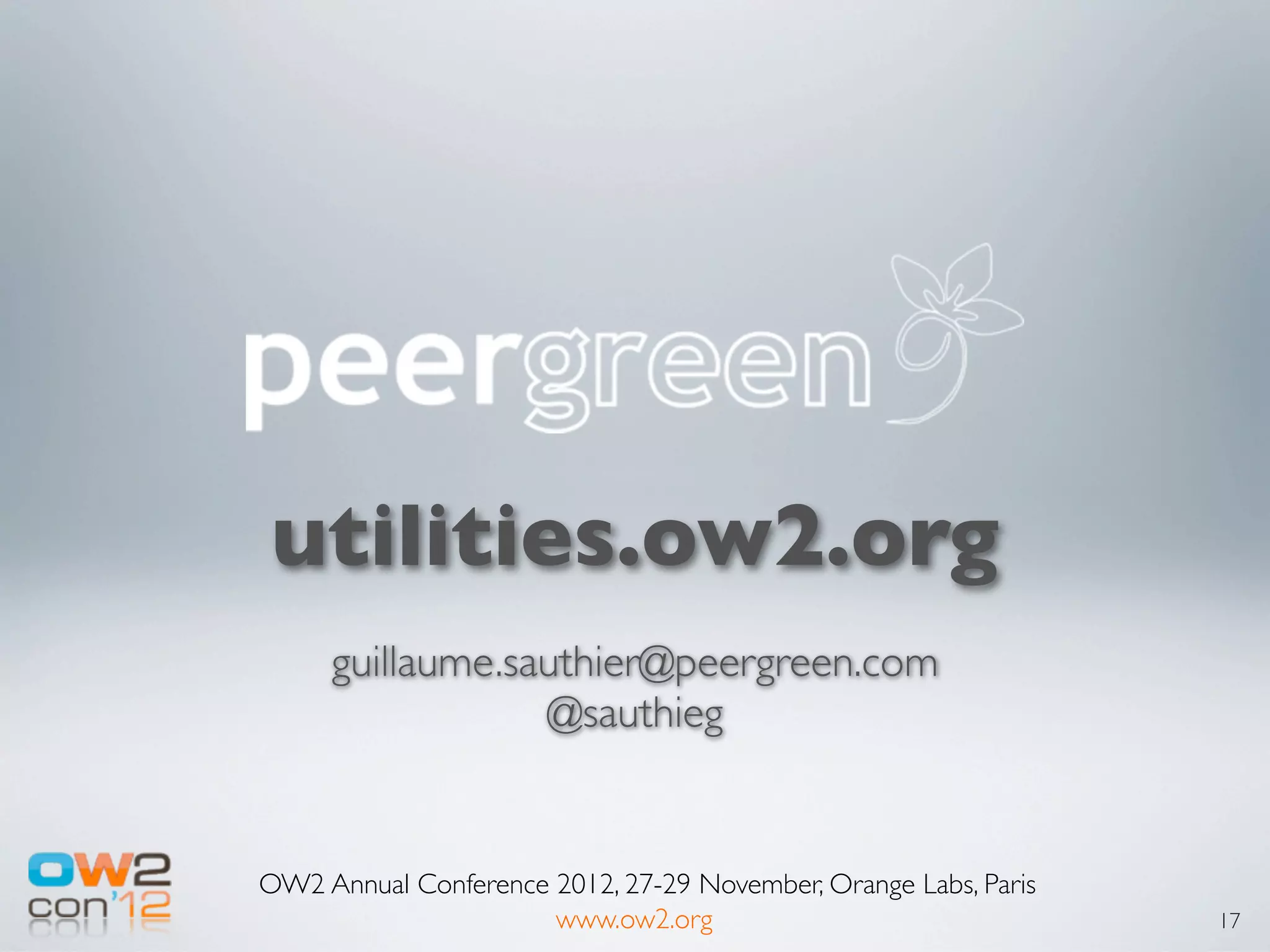  shared

OW2 Annual Conference 2012, 27-29 November, Orange Labs, Paris
                      www.ow2.org                                                                                                                                                                                                                  2
 