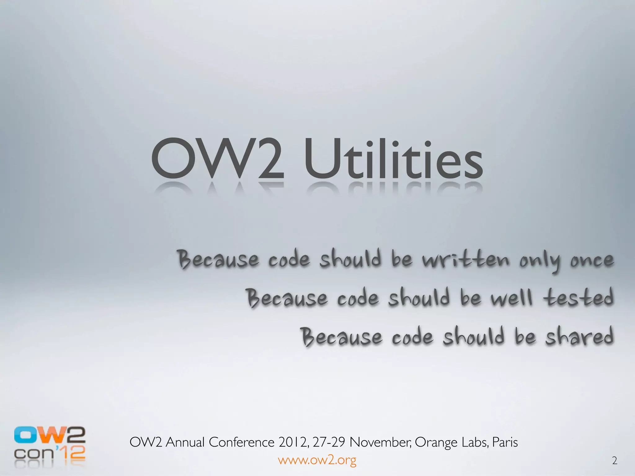 OW2 Utilities
       Because	
 