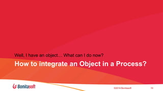 OWcon'14 -  BPM of Things: IoT and processes, BonitaSoft