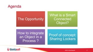 OWcon'14 -  BPM of Things: IoT and processes, BonitaSoft