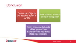 OWcon'14 -  BPM of Things: IoT and processes, BonitaSoft