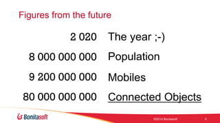 OWcon'14 -  BPM of Things: IoT and processes, BonitaSoft