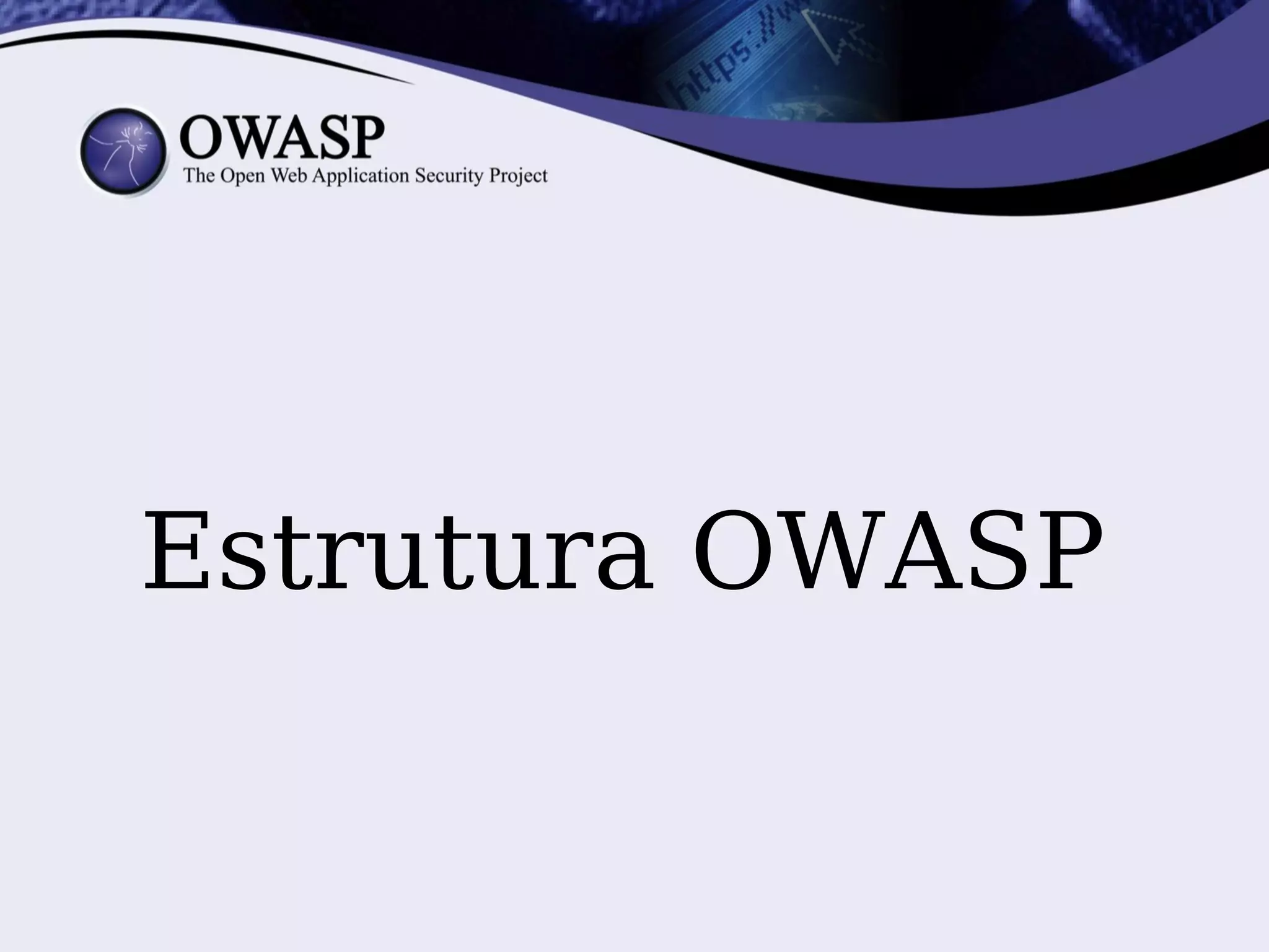 Estrutura OWASP
 