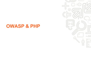 OWASP & PHP
 