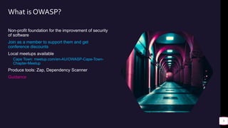 What is OWASP?
Non-profit foundation for the improvement of security
of software
Join as a member to support them and get
...