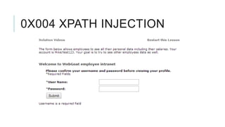 0X004 XPATH INJECTION

 