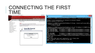 CONNECTING THE FIRST
TIME

 