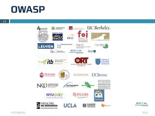 OWASP
24




     FISTA@2011   2011
 