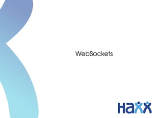 WebSockets
 