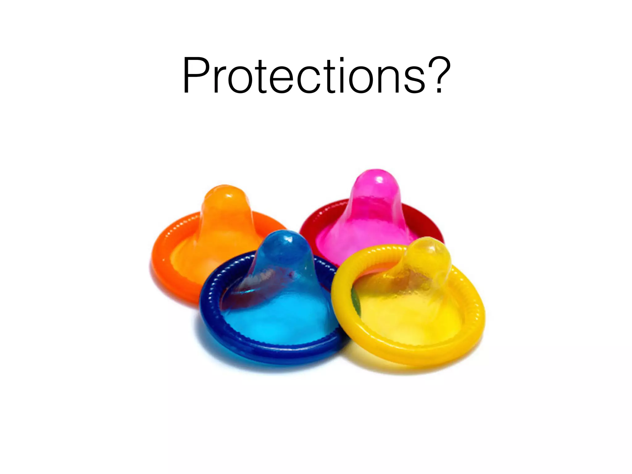 Protections?
 