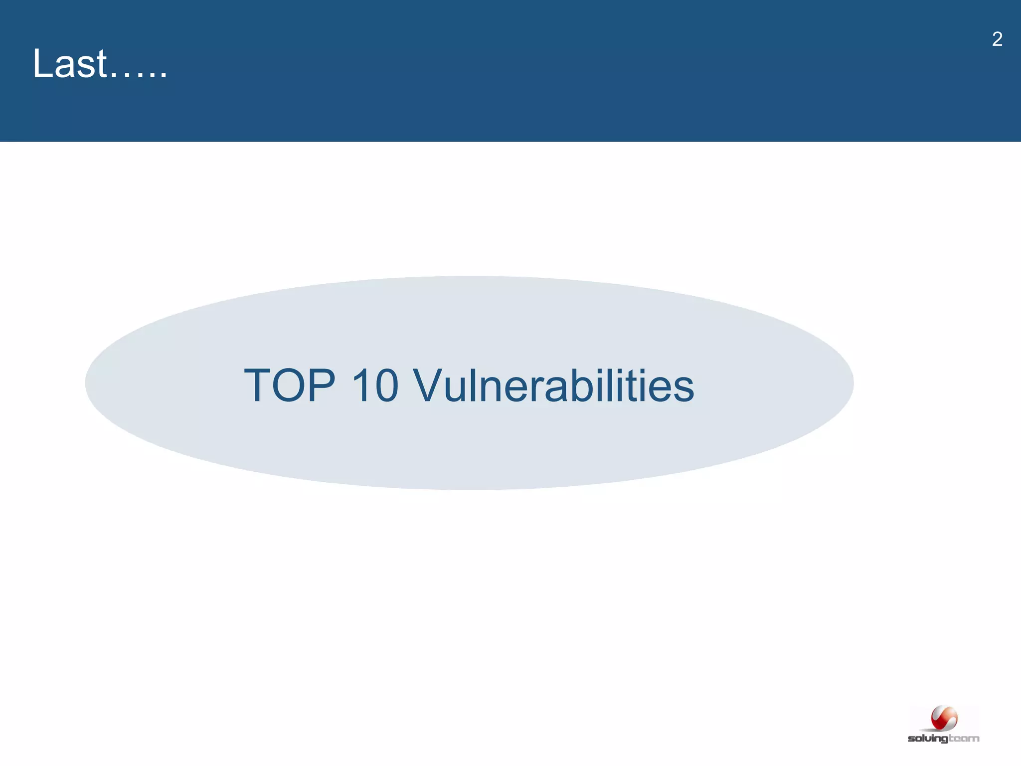   Last….. TOP 10 Vulnerabilities 