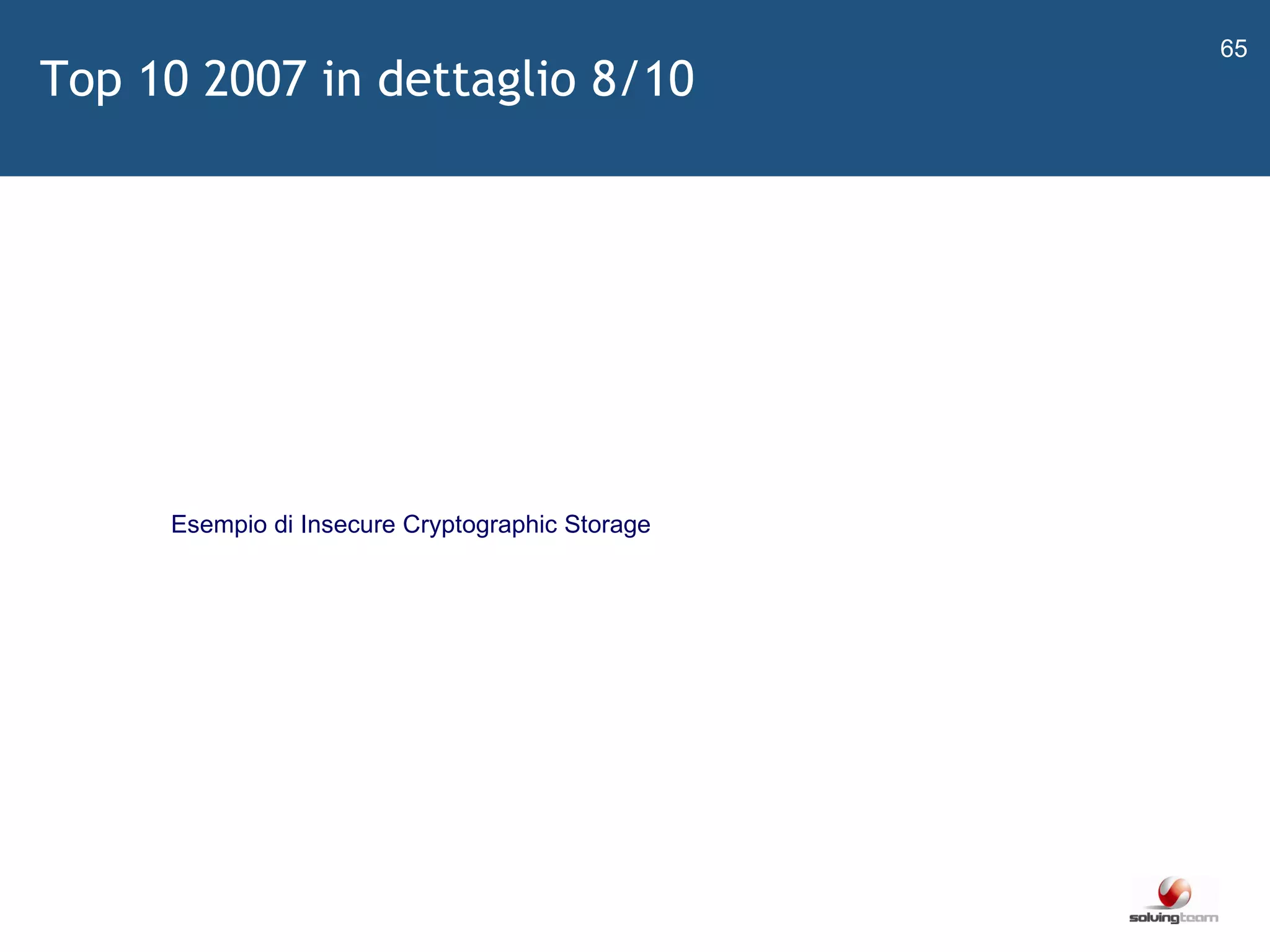   Esempio di Insecure Cryptographic Storage   Top 10 2007 in dettaglio 8/10 