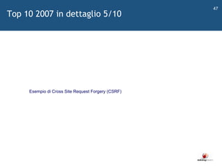   Esempio di Cross Site Request Forgery (CSRF)  Top 10 2007 in dettaglio 5/10 