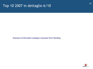   Esempio di Information Leakage e Improper Error Hendling Top 10 2007 in dettaglio 6/10 
