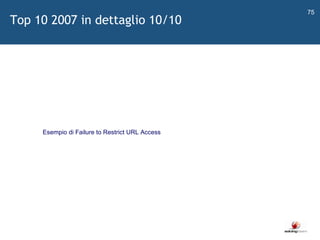   Esempio di Failure to Restrict URL Access Top 10 2007 in dettaglio 10/10 
