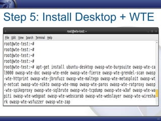 46
Step 5: Install Desktop + WTE
 