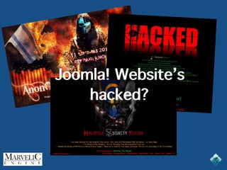 Joomla! Website’s
hacked?
 