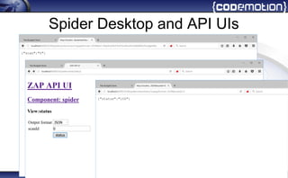 Spider Desktop and API UIs
 