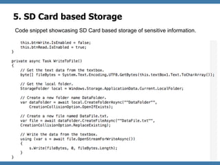 5. SD Card based Storage
Code snippet showcasing SD Card based storage of sensitive information.

OWASP

 